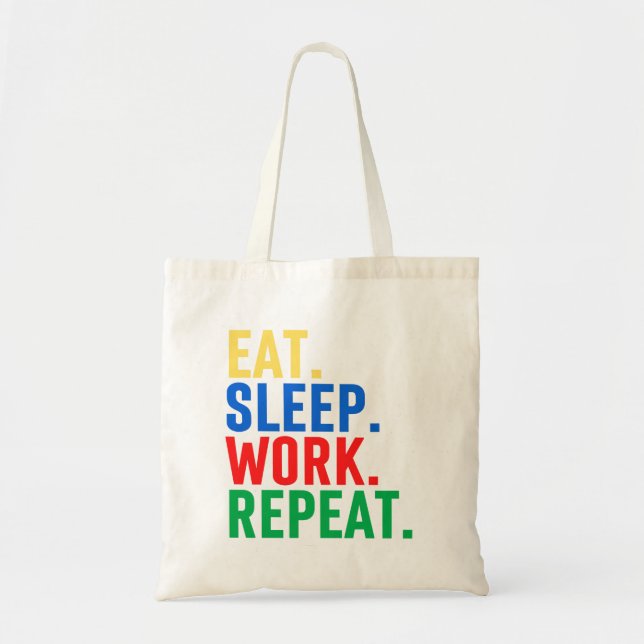 Eat Sleep Work Repeat Tote Bag (Front)