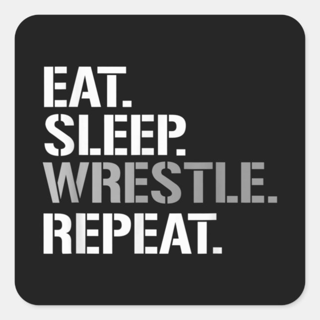Eat Sleep Wrestle Repeat - Cool Wrestling Square Sticker (Front)