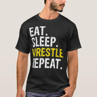 Eat Sleep Wrestle Repeat Gift T-Shirt