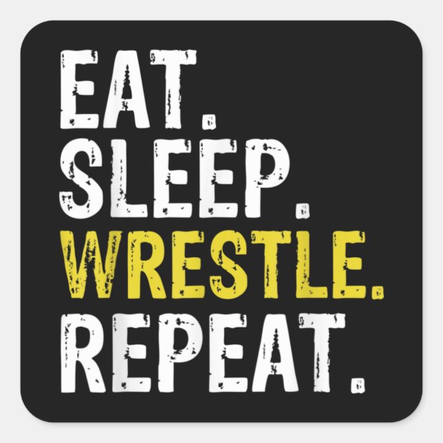 Eat Sleep Wrestle Repeat Square Sticker (Front)
