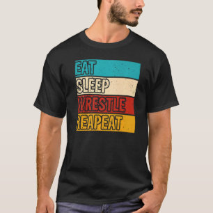 Eat Sleep Wrestle Repeat  Wrestling Wrestler Mens  T-Shirt