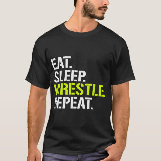 Eat Sleep Wrestle Shirt Repeat - Cool Wrestling