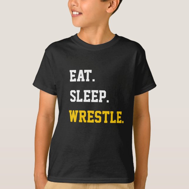 Eat Sleep Wrestle T-Shirt (Front)