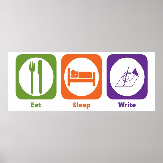 Eat Sleep Write Poster (Front)