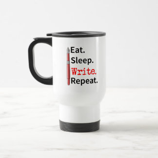 Eat Sleep Write Repeat Writer Travel Mug