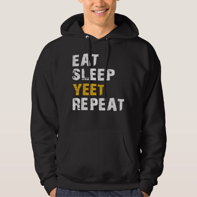 eat sleep yeet repeat hoodie (Front)