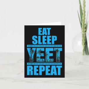 Eat Sleep Yeet Repeat Vintage  Card