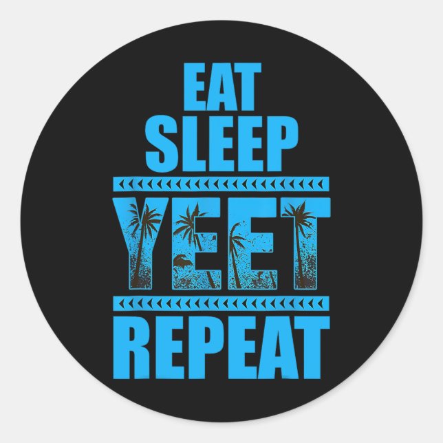 Eat Sleep Yeet Repeat Vintage  Classic Round Sticker (Front)
