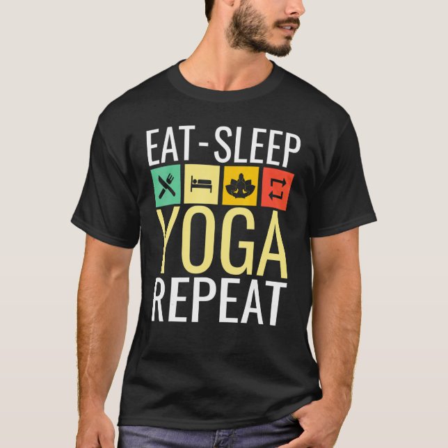 Eat Sleep Yoga And Repeat T-Shirt (Front)