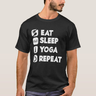 Eat Sleep Yoga Repeat Buddha Yoga Hinduism Spirit T-Shirt
