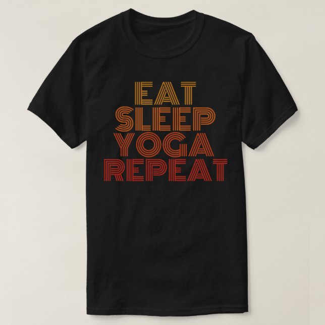 Eat sleep yoga repeat T-Shirt (Design Front)
