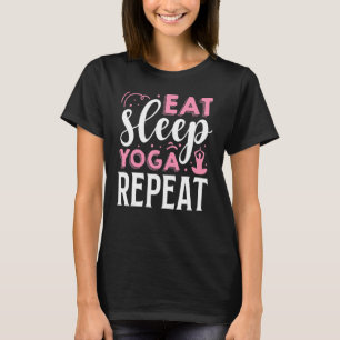 Eat Sleep Yoga Repeat T-Shirt