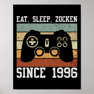 Eat Sleep Zocken Since 1996 Video Games Gamers Gam Poster