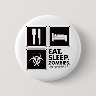 Eat Sleep Zombies - Black 2 Inch Round Button