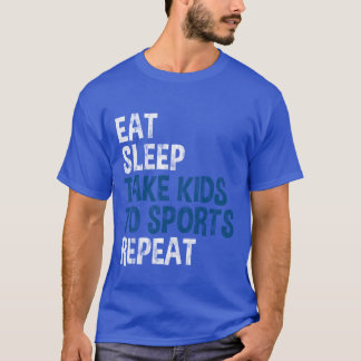 Eat Sleepake o Sports Repeat friends T-Shirt