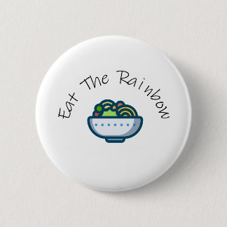 Eat The Rainbow 2 Inch Round Button