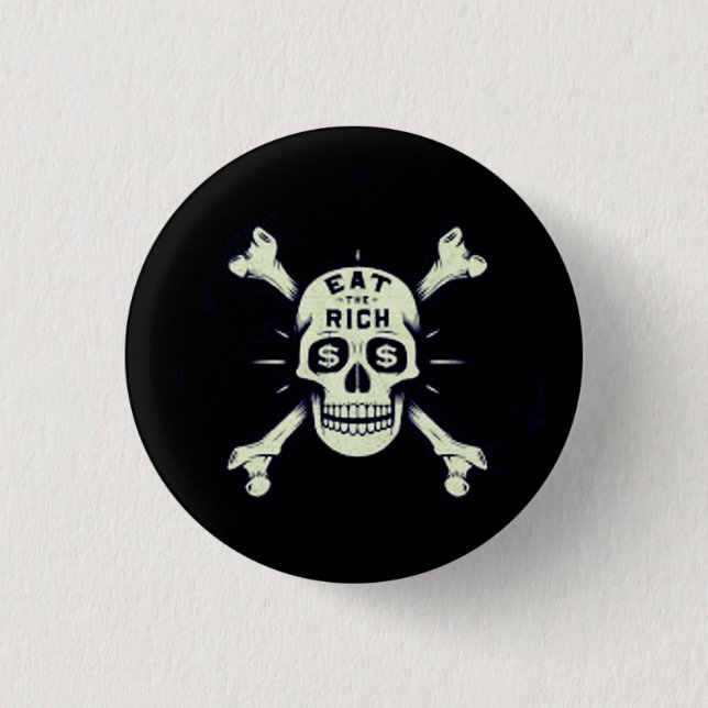 Eat the Rich 1 Inch Round Button (Front)