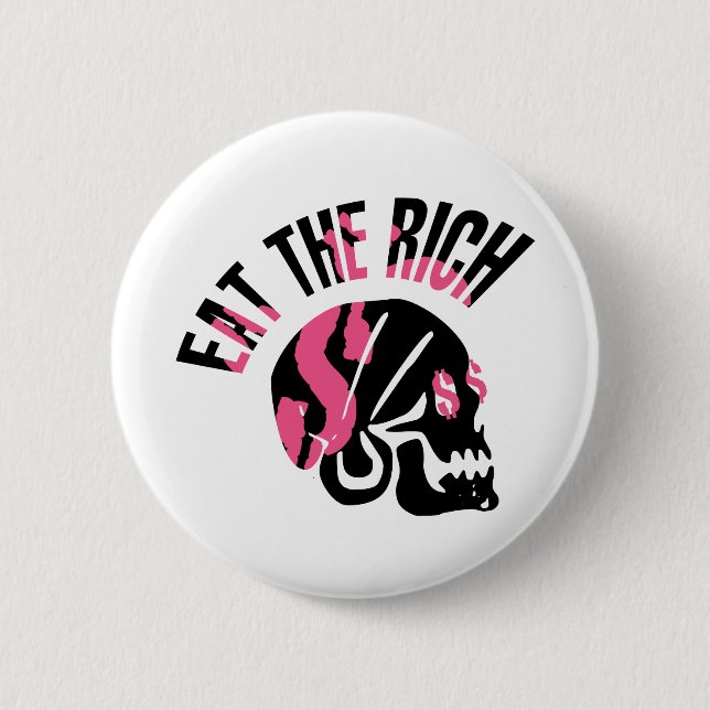 Eat the Rich 2 Inch Round Button (Front)