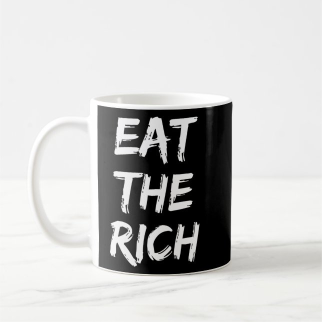 Eat the Rich - Socialist Coffee Mug (Left)