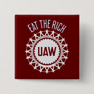 Eat the Rich UAW Strike 2 Inch Square Button