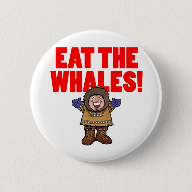 Eat the Whales 2 Inch Round Button (Front)