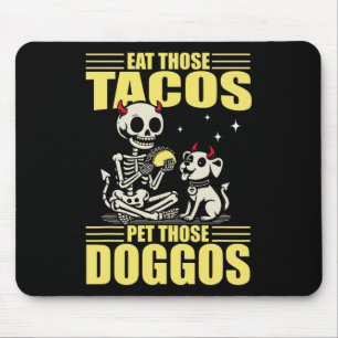 Eat Those Tacos Pet Those Doggos Cinco De Mayo Dog Mouse Pad