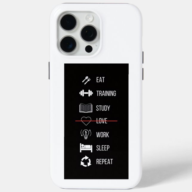 Eat Train Study Work Sleep Repeat  No Love Routine Case-Mate iPhone Case (Back)