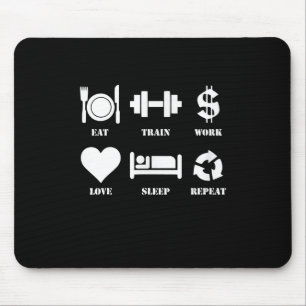 Eat Train Work Love Sleep Repeat Motivational Gym Mouse Pad
