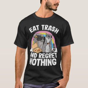 Eat Trash And Regret Nothing Pizza Raccoon 3 T-Shirt