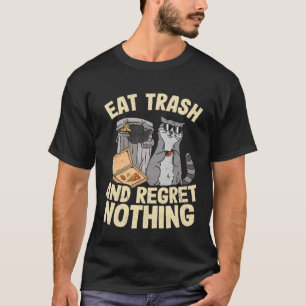 Eat Trash And Regret Nothing Pizza Raccoon T-Shirt