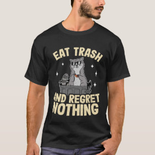 Eat Trash And Regret Nothing Raccoon 2 T-Shirt