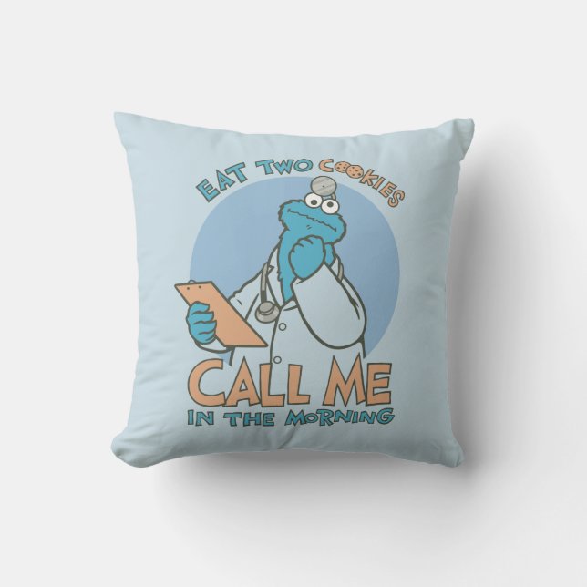 Eat Two Cookies, Call Me in the Morning Throw Pillow (Front)
