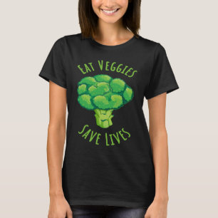 Eat Veggies save lives World Vegetarian Day for Ve T-Shirt