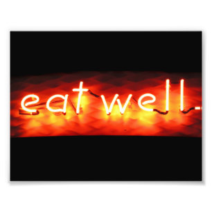 Eat Well, My Neon Sign