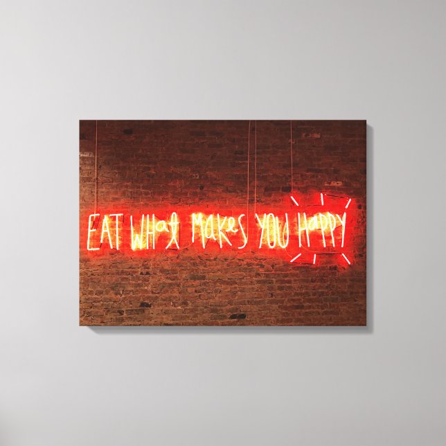 EAT WHAT MAKES YOU HAPPY NEON LIGHT SIGN (Front)