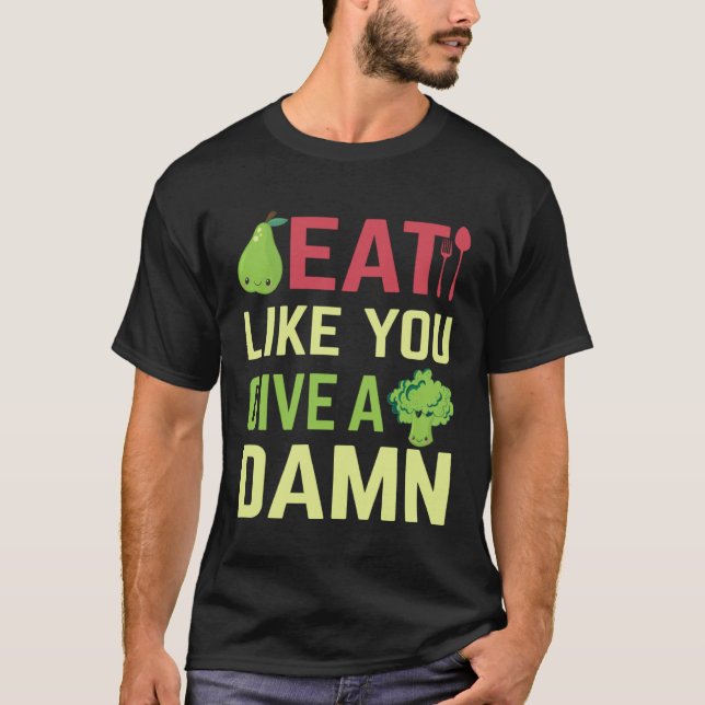 Eat what matters to you T-Shirt (Front)
