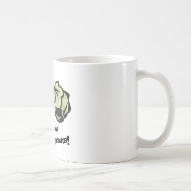 eat your brussels sprouts coffee mug (Right)
