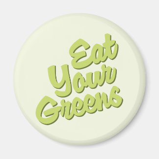 Eat Your Greens Magnet