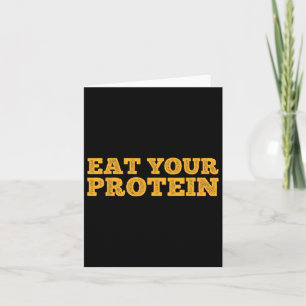 Eat Your Protein Protein Muscle Building Fitness B Card