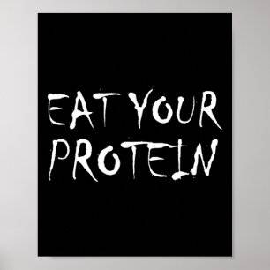 Eat Your Protein Protein Muscle Building Fitness B Poster