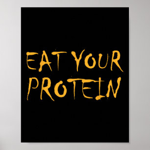Eat Your Protein Protein Muscle Building Fitness B Poster
