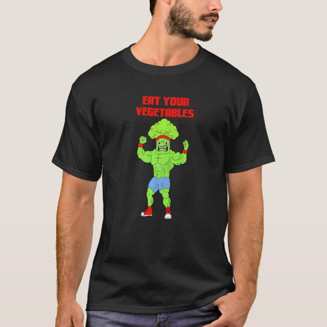 Eat Your Vegetables Broccoli Weightlifting Gym Str T-Shirt (Front)