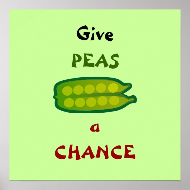 Eat Your Veggies Give PEAS a CHANCE Square Poster (Front)