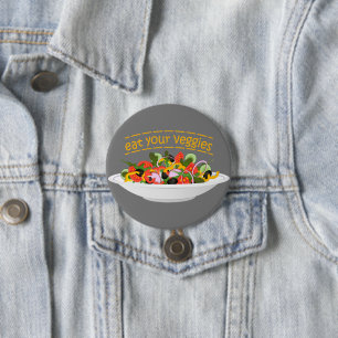 Eat Your Veggies Quote fresh salad mix bowl 3 Inch Round Button