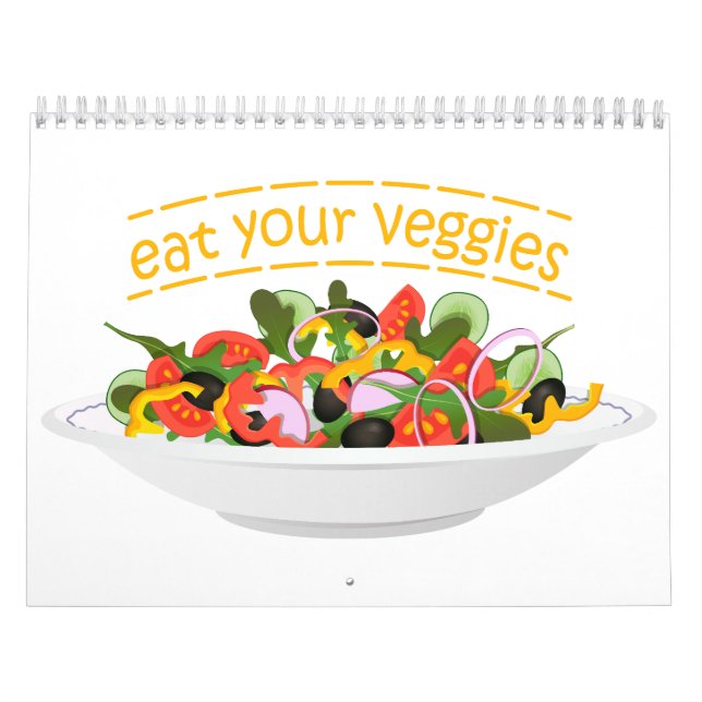 Eat Your Veggies Quote fresh salad mix bowl Calendar (Cover)