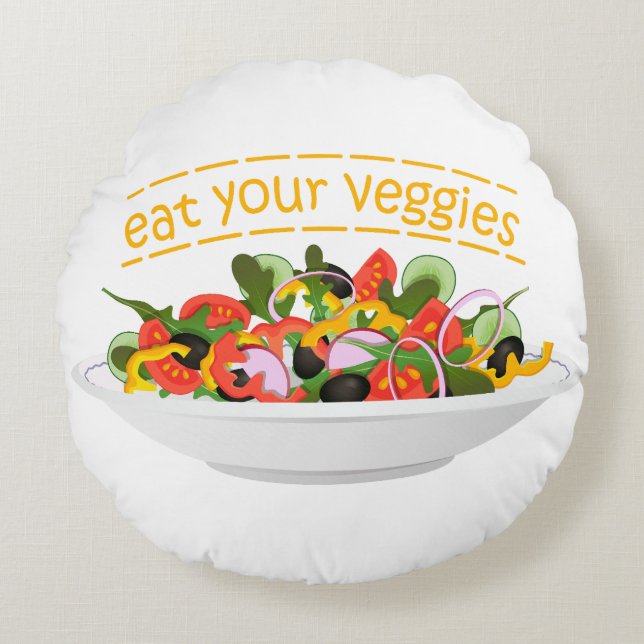 Eat Your Veggies Quote fresh salad mix bowl Round Pillow (Front)