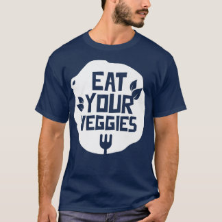 Eat Your Veggies Vegetables Garden Vegetarian Plan T-Shirt