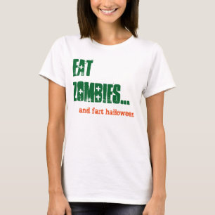 Eat Zombies and Fart Halloween Funny Comedy Green T-Shirt