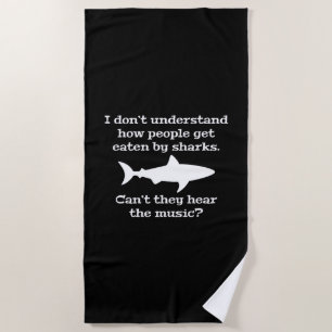 Eaten By Sharks Beach Towel