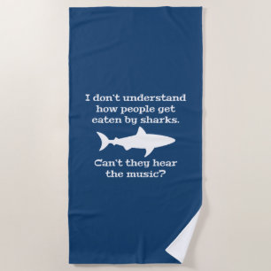 Eaten By Sharks Beach Towel